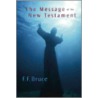 The Message Of The New Testament door Frederick Fyvie Bruce