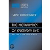 The Metaphysics of Everyday Life door Lynne Rudder Baker