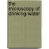 The Microscopy Of Drinking-Water
