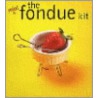 The Mini Fondue Kit [With Other] door Carlo De Vito