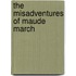The Misadventures Of Maude March