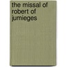 The Missal of Robert of Jumieges door Henry A. Wilson