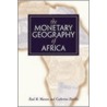 The Monetary Geography Of Africa door Paul R. Masson