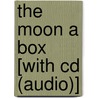 The Moon A Box [with Cd (audio)] door M.L. Liebler