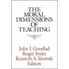 The Moral Dimensions of Teaching door John I. Goodlad