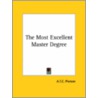 The Most Excellent Master Degree door A.T.C. Pierson