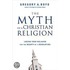 The Myth of a Christian Religion