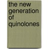 The New Generation of Quinolones by Southward Et Al