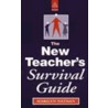The New Teacher's Survival Guide by Marilyn Nathan