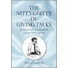 The Nitty-Gritty Of Giving Talks door Will Chambers