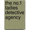 The No.1 Ladies Detective Agency door Alexander Mccallsmith