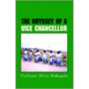 The Odyssey Of A Vice Chancellor door Professor Alven Makapela