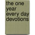 The One Year Every Day Devotions