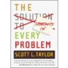 The Opportunity In Every Problem by Scott Taylor