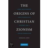 The Origins of Christian Zionism door Donald M. Lewis