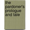 The Pardoner's Prologue And Tale door John Koch