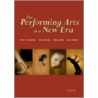 The Performing Arts in a New Era door Kevin McCarthy