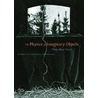 The Physics Of Imaginary Objects door Tina May Hall