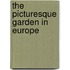 The Picturesque Garden In Europe