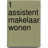 1 Assistent Makelaar wonen door H.J.M. Clemens