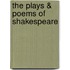The Plays & Poems Of Shakespeare