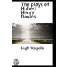 The Plays Of Hubert Henry Davies door Walpole