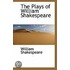 The Plays Of William Shakespeare