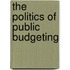 The Politics of Public Budgeting