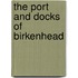 The Port And Docks Of Birkenhead