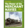 The Power Of The Merchant Navies door Gavin Morrison
