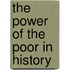 The Power of the Poor in History