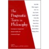 The Pragmatic Turn In Philosophy door W. Egginton