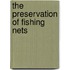 The Preservation Of Fishing Nets