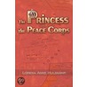 The Princess and the Peace Corps by Lorena Anne Hulskamp