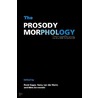 The Prosody-Morphology Interface door Onbekend
