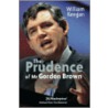 The Prudence Of Mr. Gordon Brown door Jr William Keegan