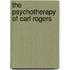 The Psychotherapy Of Carl Rogers
