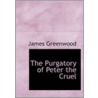 The Purgatory Of Peter The Cruel door James Greenwood