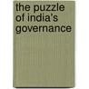 The Puzzle Of India's Governance by Subrata K. Mitra