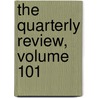 The Quarterly Review, Volume 101 door William Gifford