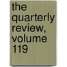 The Quarterly Review, Volume 119 door Anonymous Anonymous