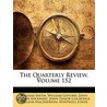 The Quarterly Review, Volume 152 door William Smith