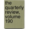 The Quarterly Review, Volume 190 door Anonymous Anonymous