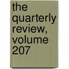 The Quarterly Review, Volume 207 door Onbekend