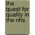 The Quest For Quality In The Nhs