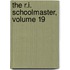 The R.I. Schoolmaster, Volume 19