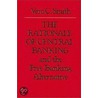 The Rationale Of Central Banking by Vera C. Smith