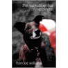 The Red Rubber Ball Of Happiness door Frances Williams