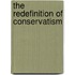 The Redefinition Of Conservatism
