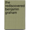 The Rediscovered Benjamin Graham door Janet Lowe